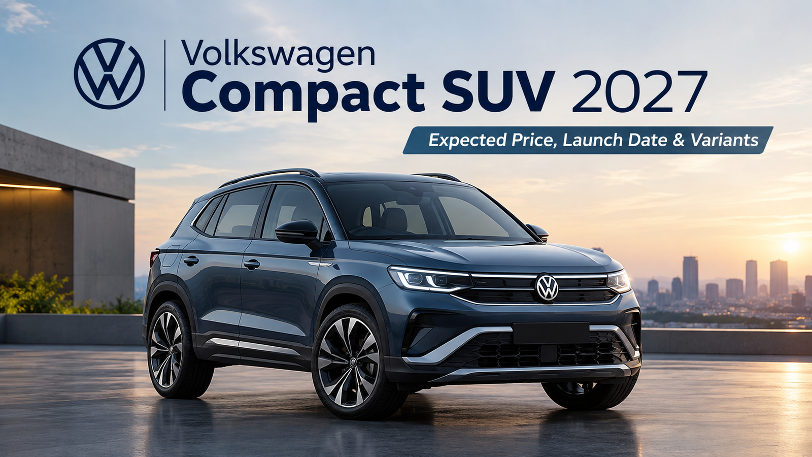 Volkswagen Compact SUV 2027: Expected Price, Launch Date & Variants