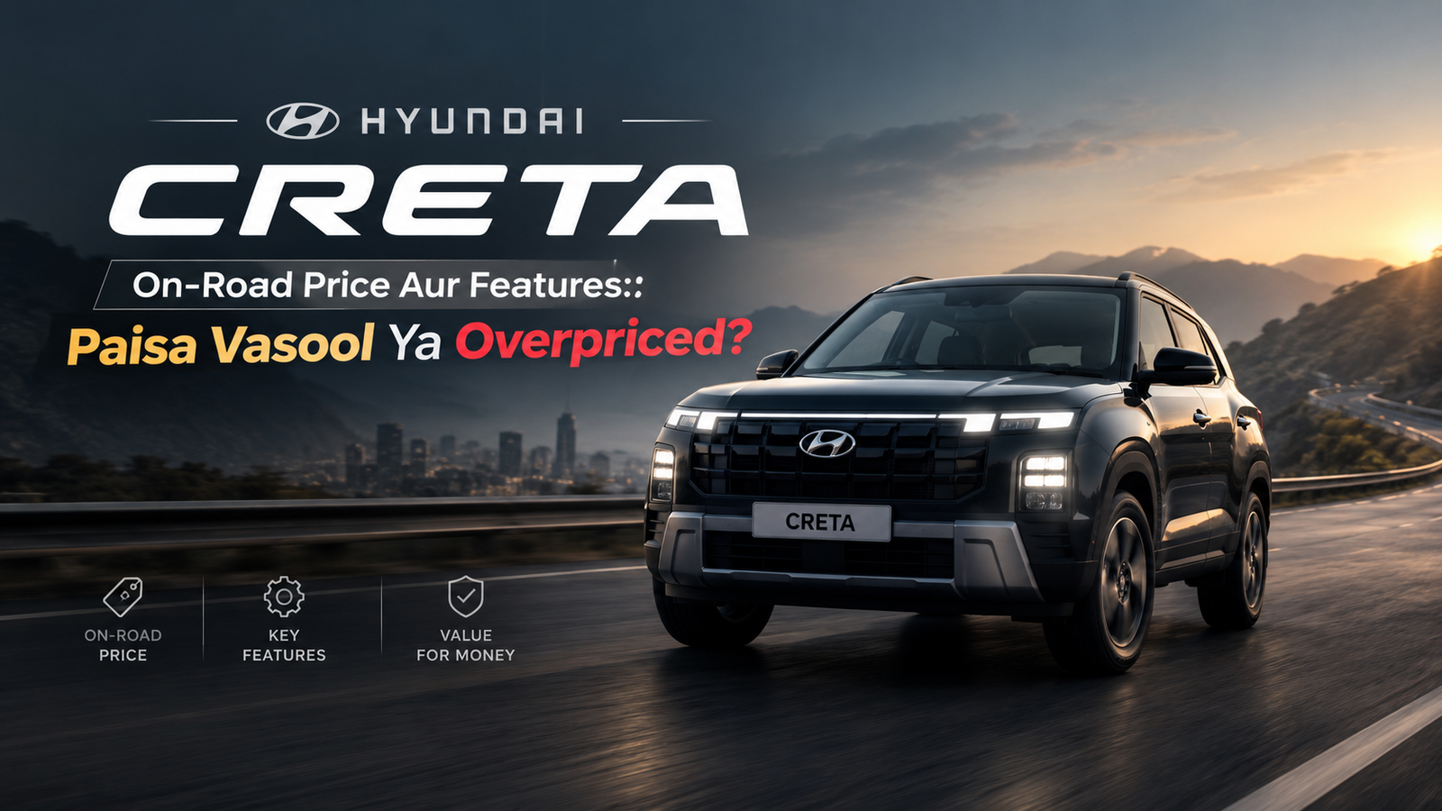Hyundai Creta On-Road Price Aur Features: Paisa Vasool Ya Overpriced?
