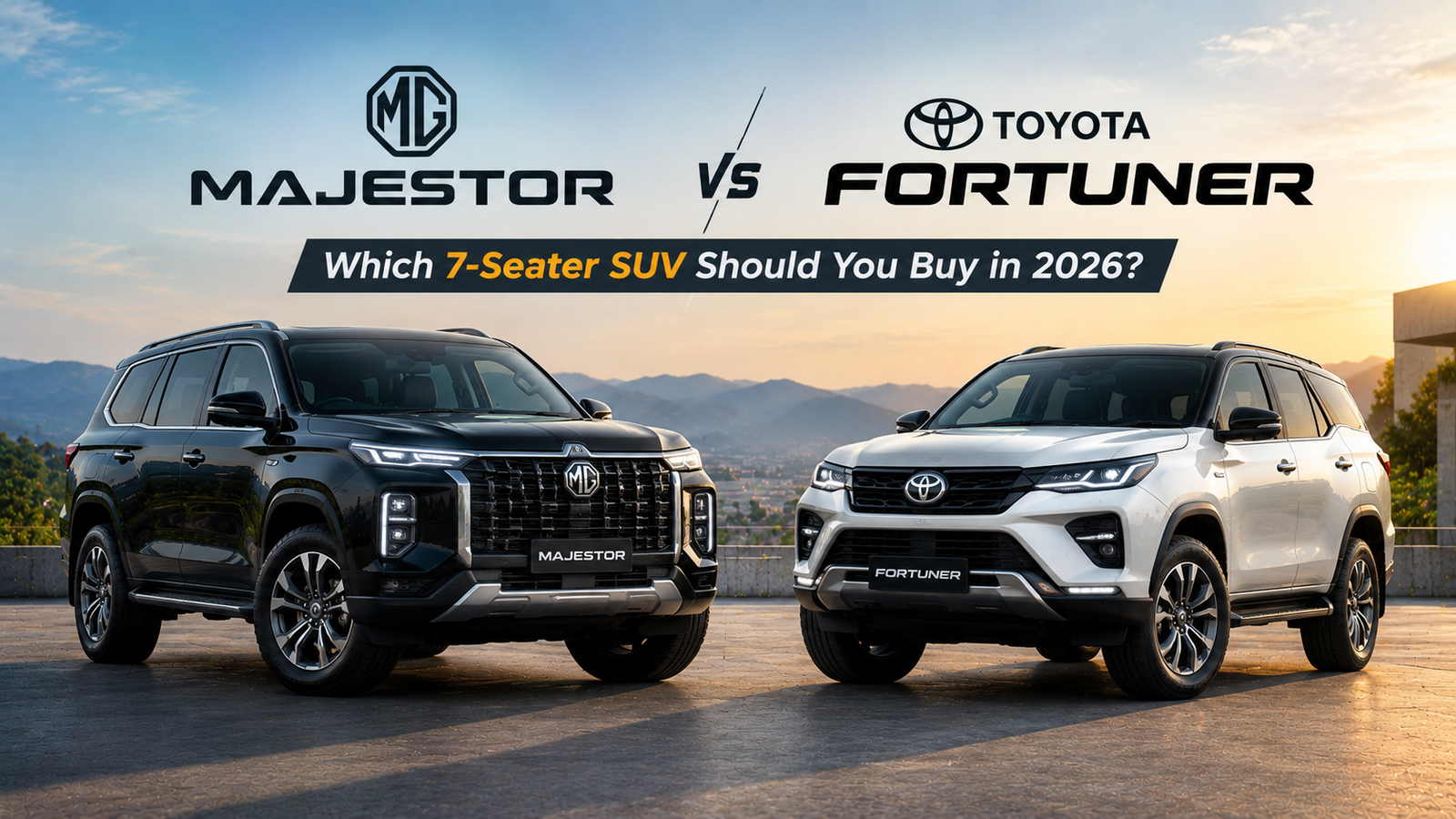 MG Majestor vs Toyota Fortuner: Which 7-Seater SUV Should You Buy in 2026?