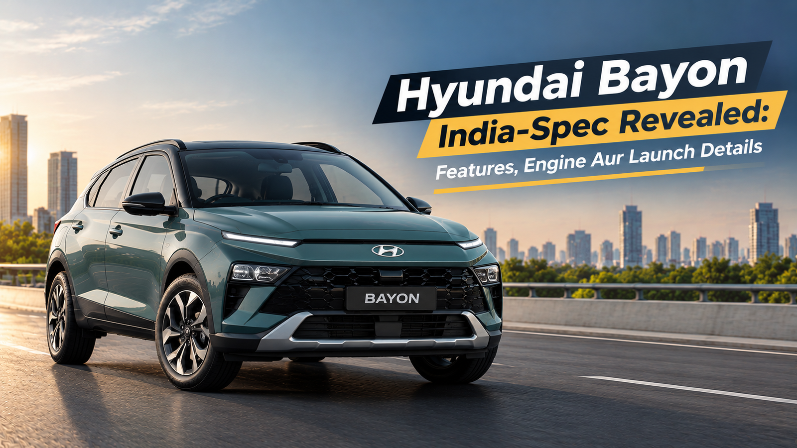 Hyundai Bayon India-Spec Revealed: Features, Engine Aur Launch Details